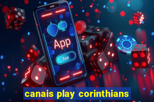 canais play corinthians